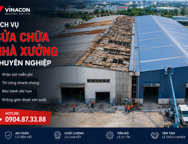 Dịch vụ sửa chữa cải tạo nhà xưởng chuyên nghiệp Vinacon Việt Nam