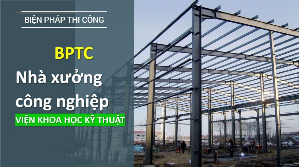 Biện Pháp Thi Công Nhà Xưởng