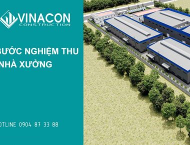 Các bước nghiệm thu nhà xưởng