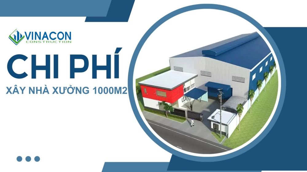 Dự toán nhà xưởng 1000m2