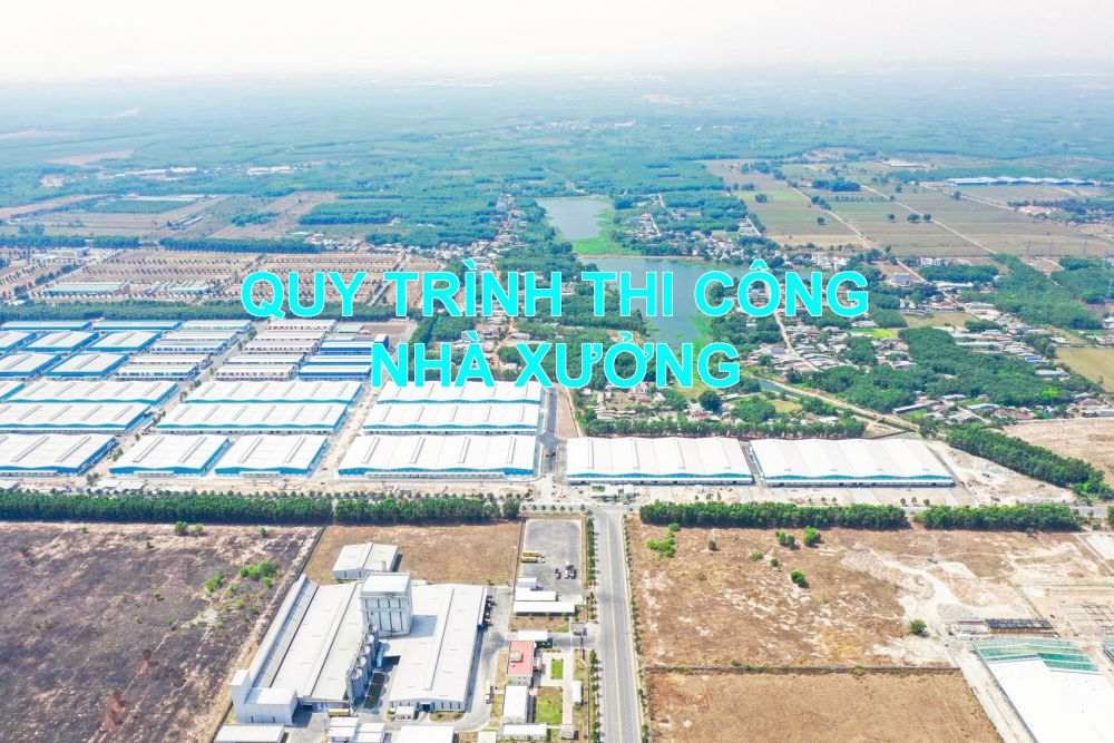 Quy trình thi công nhà xưởng