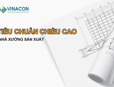 Tiêu chuẩn chiều cao nhà xưởng công nghiệp