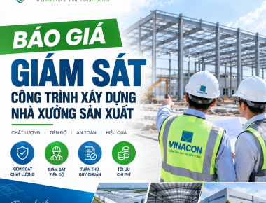 Báo giá giám sát công trình xây dựng nhà xưởng sản xuất