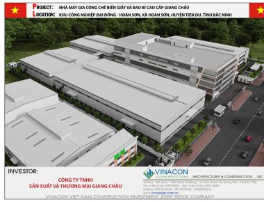 VINACON – ĐƠN VỊ TƯ VẤN THIẾT KẾ DỰ ÁN NHÀ MÁY GIA CÔNG CHẾ BIẾN GIẤY & BAO BÌ CAO CẤP GIANG CHÂU