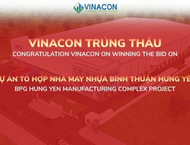 VINACON TRÚNG THẦU THI CÔNG  DỰ ÁN XÂY DỰNG NHÀ XƯỞNG DIỆN TÍCH HƠN 17000M2 TẠI HƯNG YÊN