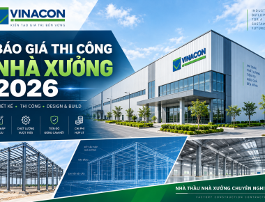 Báo giá thi công Nhà Xưởng giá rẻ 2026